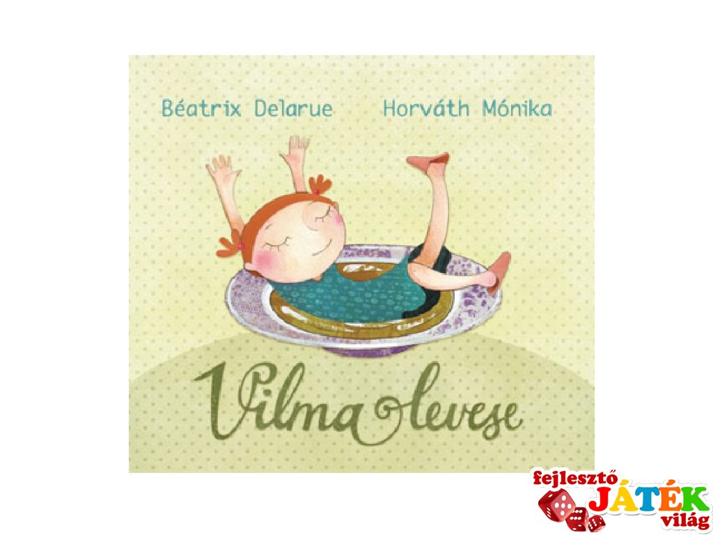 Béatrix Delarue: Vilma levese, mesekönyv (Pagony)
