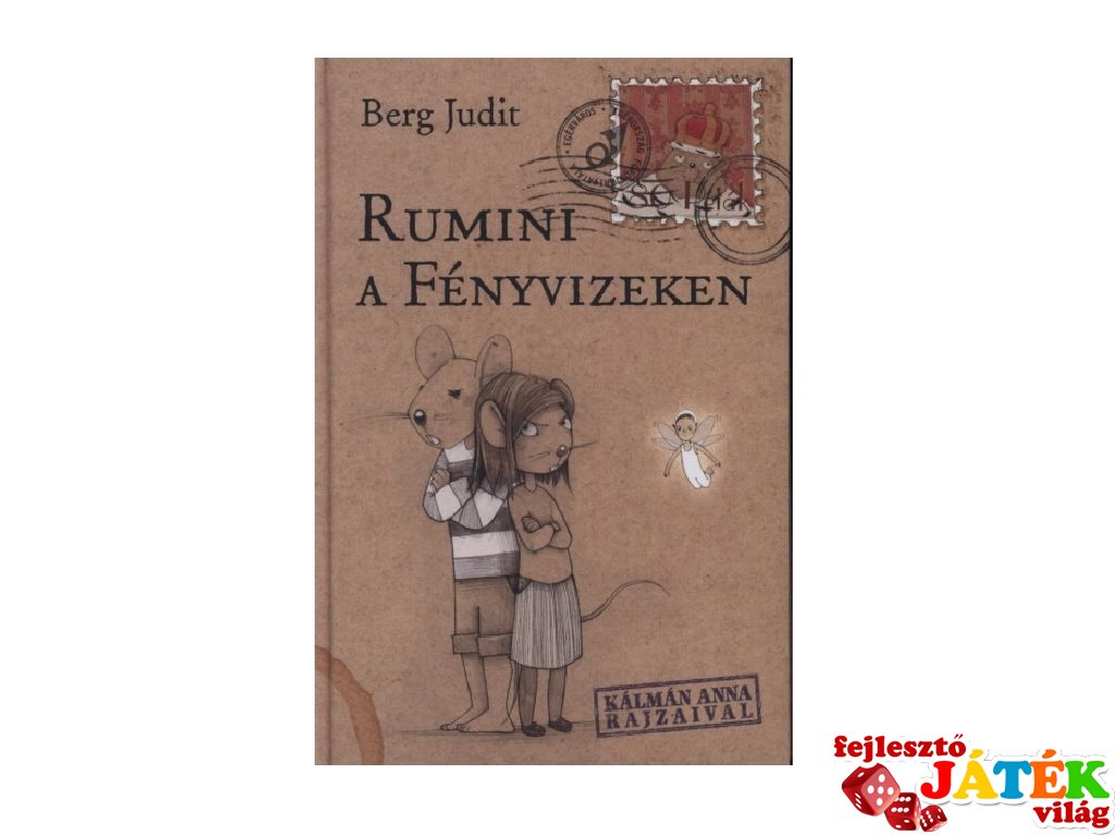 Berg Judit: Rumini a Fényvizeken, könyv kisiskolásoknak (Pagony, 6-12 év)