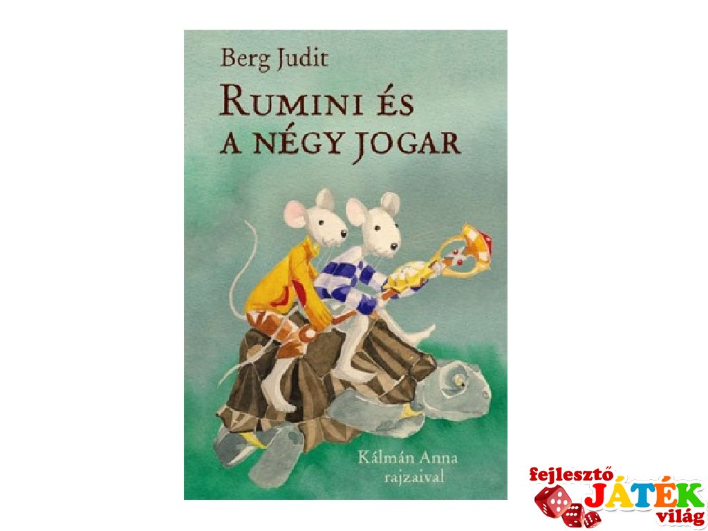 Berg Judit: Rumini és a négy jogar, könyv kisiskolásoknak (Pagony, 6-12 év)