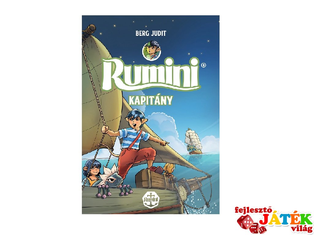 Berg Judit: Rumini kapitány új rajzokkal, könyv kisiskolásoknak (Pagony, 6-12 év)