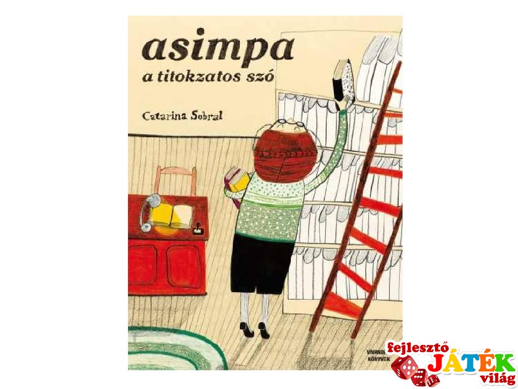Catarina Sobral: ASIMPA, a titokzatos szó, mesekönyv (Vivandra, 5-10 év)