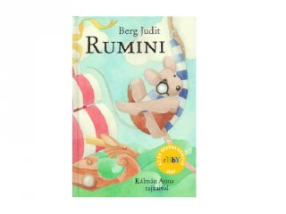 Berg Judit: Rumini, könyv kisiskolásoknak (Pagony, 6-12 év)