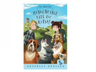 Eva Ibbotson: Mindenkinek kell egy kutya!, könyv kisiskolásoknak (Pagony, 9-12 év)