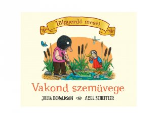 Julia Donaldson: Vakond szemüvege, mesekönyv (Pagony)