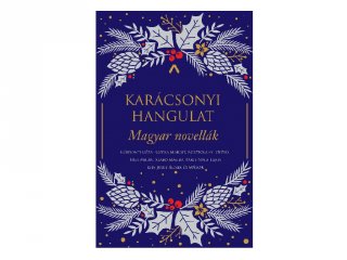 Karácsonyi hangulat - magyar novellák, könyv felnőtteknek