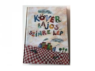 Lackfi János: Kövér Lajos színre lép, könyv kisiskolásoknak (MO)