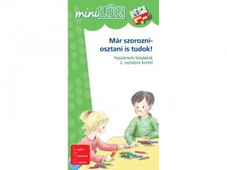 Lük Mini, Már szorozni- osztani is tudok! Fejszámoló feladatok (egyszemélyes, matematikai fejlesztőjáték, 5-12 év)