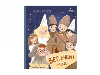 Takács Viktória: Betlehemi mese (Scolar)