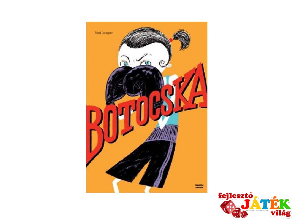 Rémi Courgeon: Botocska, mesekönyv (Vivandra, 3-6 év)