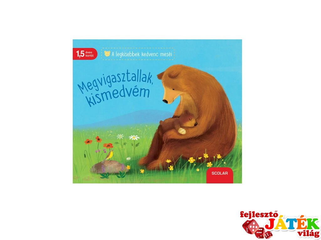 Sebastien Braun - Katja Reider: Megvigasztallak, kismedvém, első könyv babáknak (Scolar)